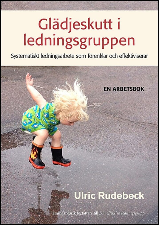 Rudebeck, Ulric | Glädjeskutt i ledningsgruppen