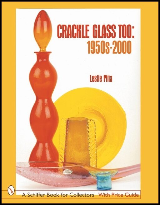 Leslie Piña | Crackle Glass Too : 1950s-2000