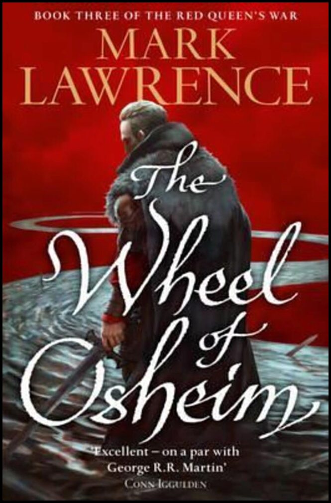 Lawrence, Mark | Red Queen's War (3) : The Wheel of Osheim