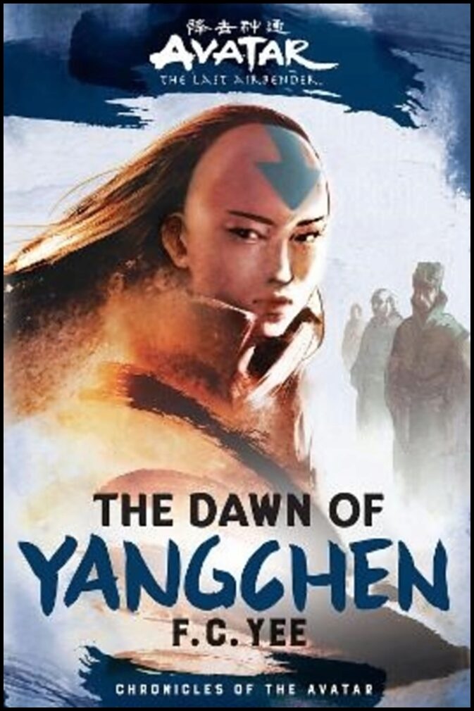 Yee, F.C. | Avatar, The Last Airbender : The Dawn of Yangchen (Chronicles of the Avatar
