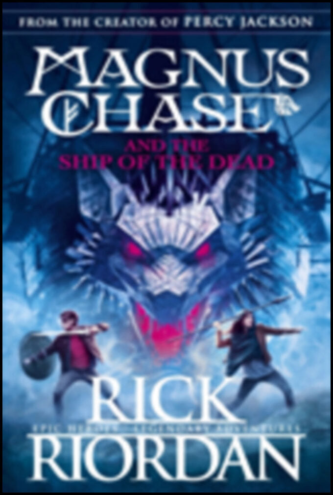 Riordan, Rick | Magnus Chase and the Ship of the Dead