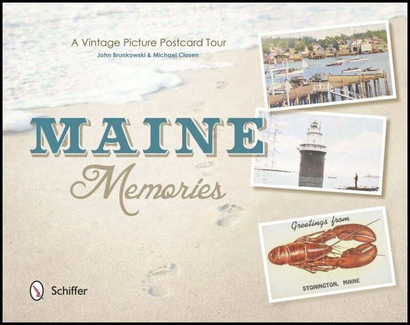 John Brunkowski - Closen Michael | Maine Memories : A Vintage Picture Postcard Tour