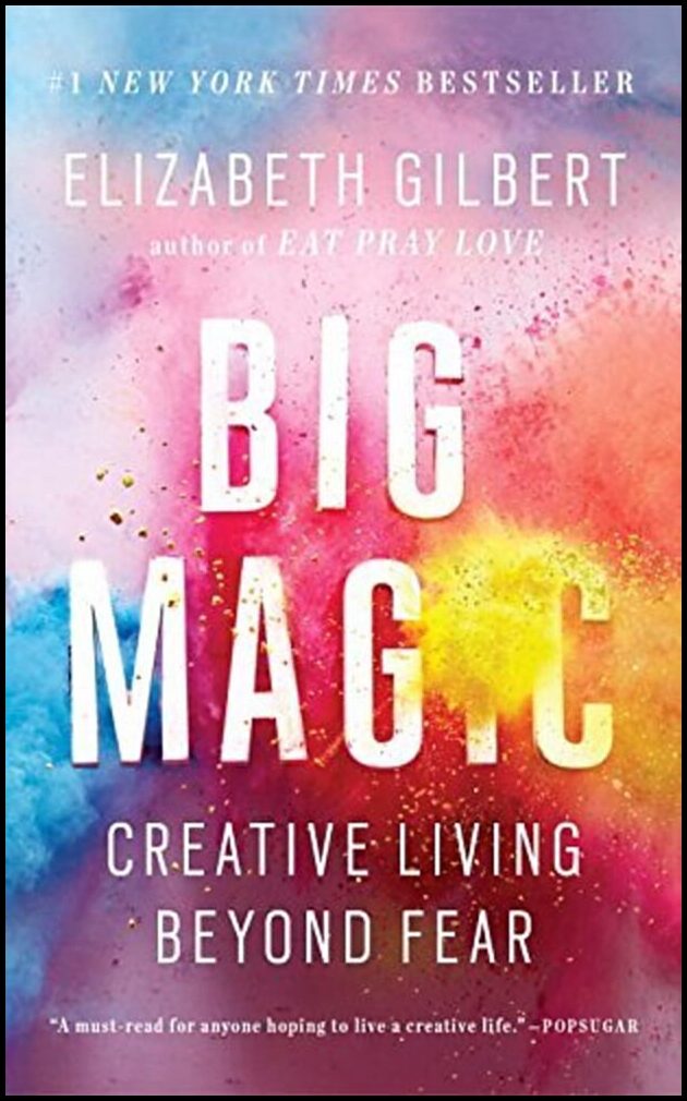 Gilbert, Elizabeth | Big Magic