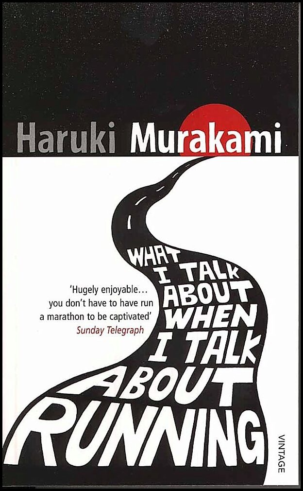 Murakami, Haruki | What I Talk About When I Talk about Running