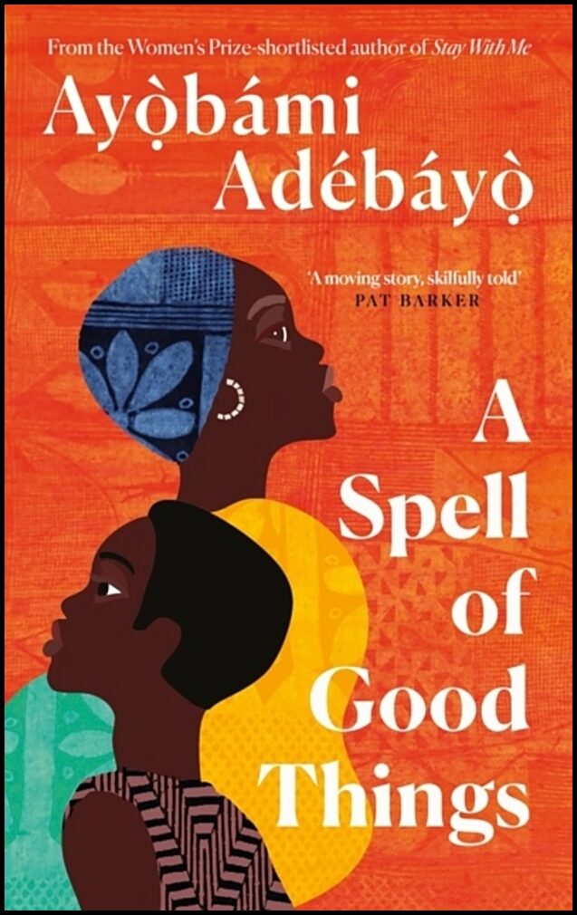 Adebayo, Ayobami | A Spell of Good Things