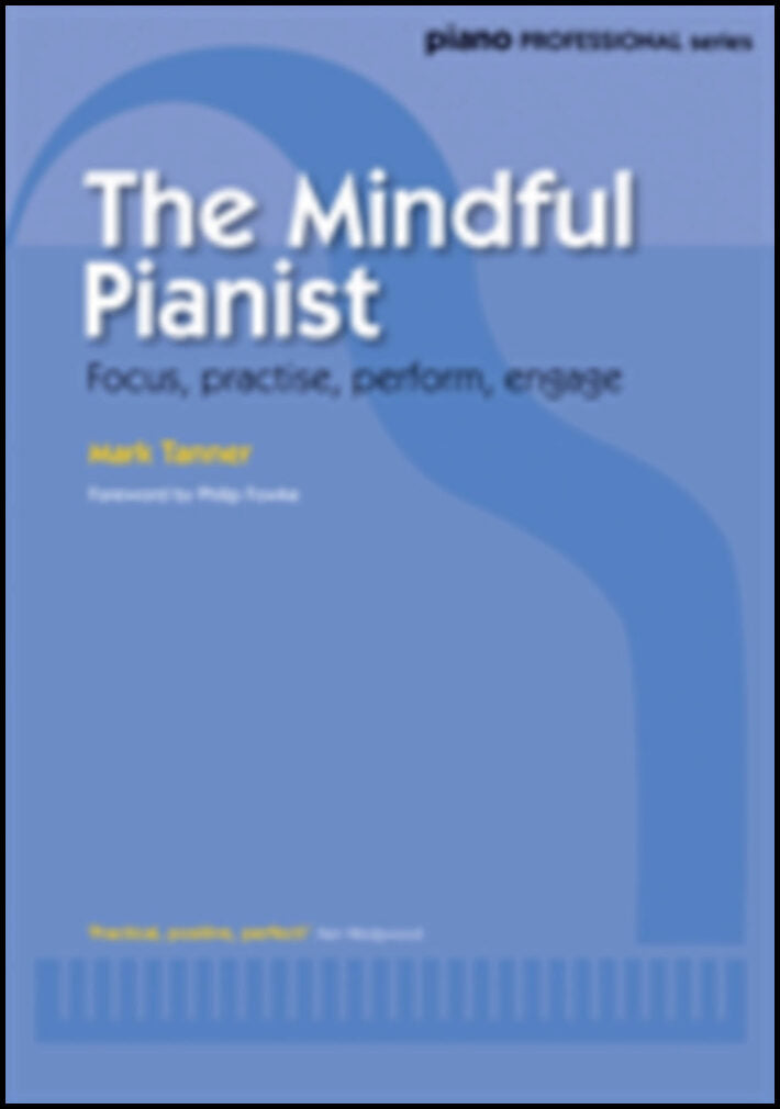 Tanner, Mark | The Mindful Pianist