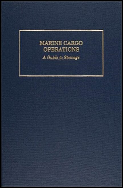 Robert J. Meurn | Marine Cargo Operations : A Guide to Stowage