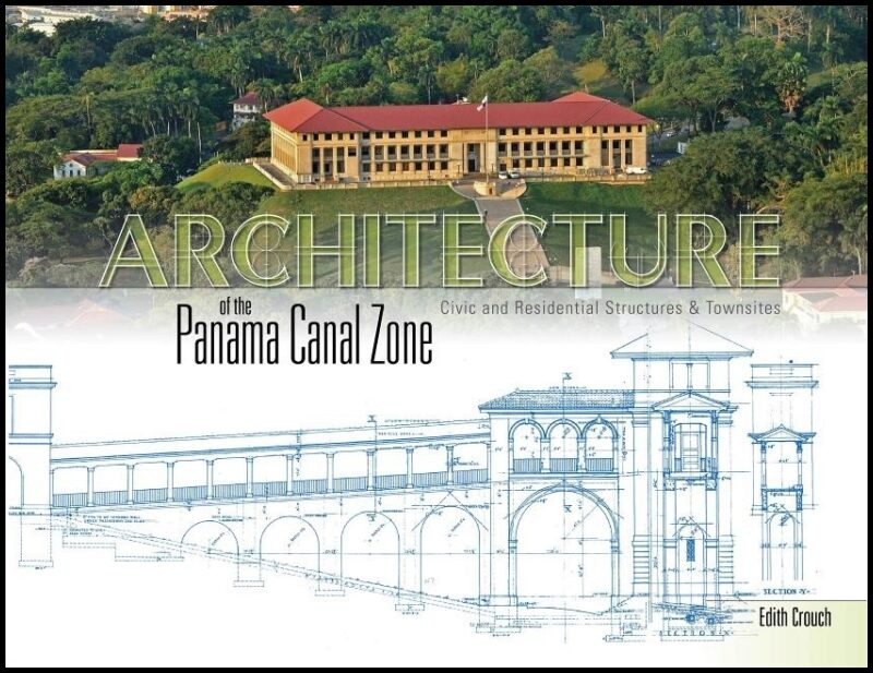 Crouch, Edith | Architecture of the panama canal zone : Civic and residential structures &