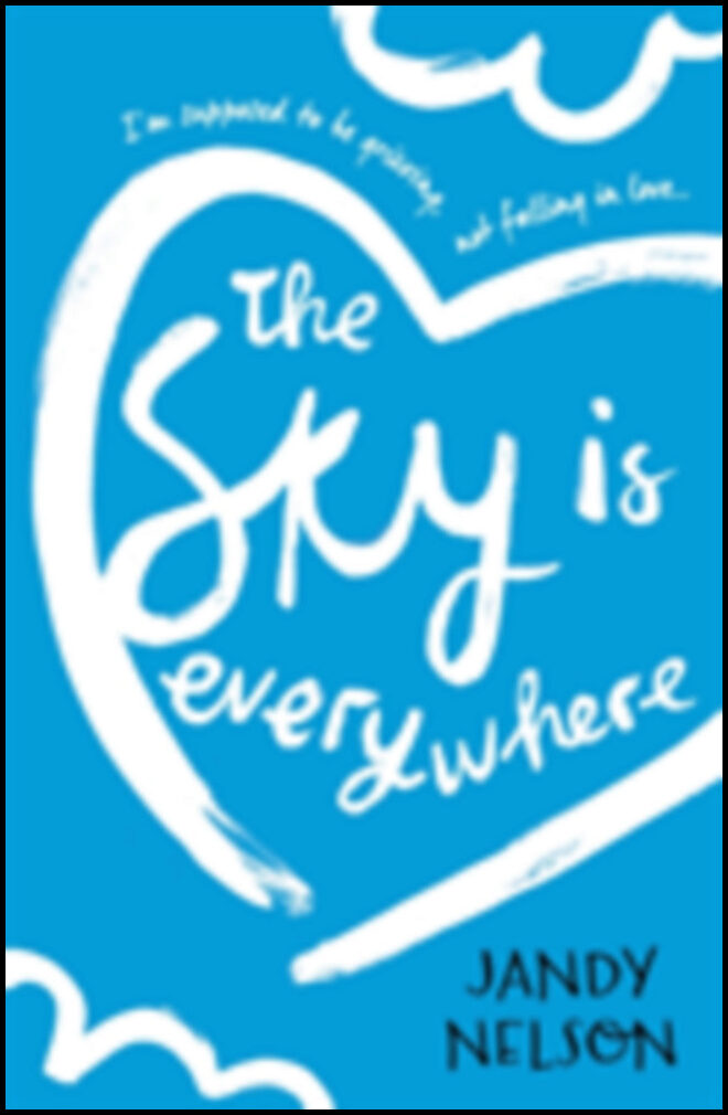 Nelson, Jandy | The Sky Is Everywhere