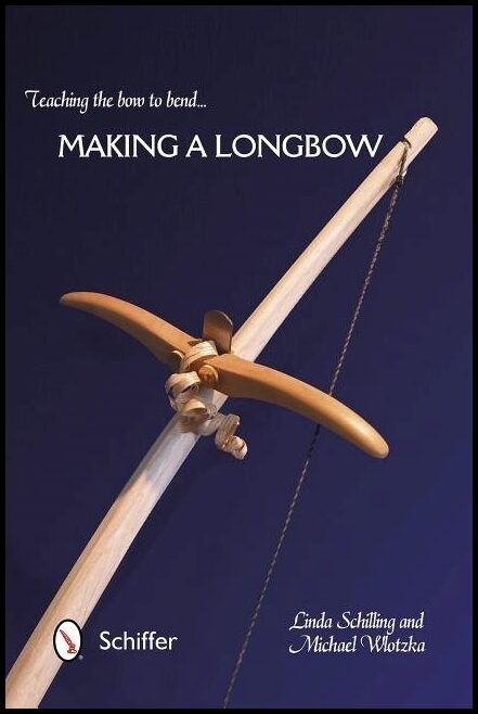 Wlotzka, Michael | Teaching the bow to bend : Making a longbow