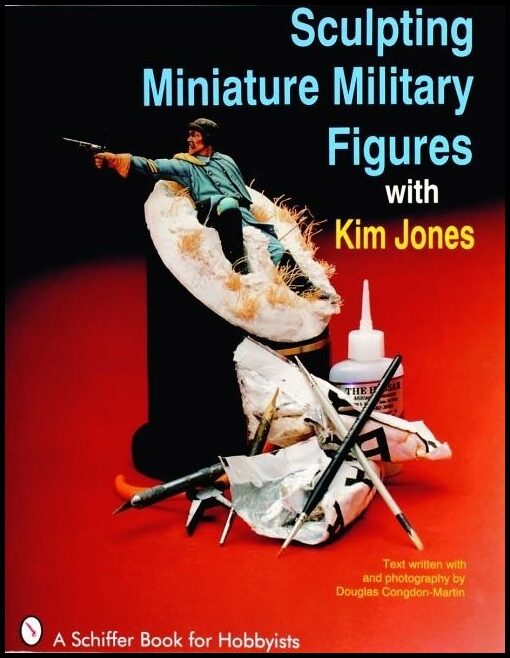 Kim Jones | Sculpting Miniature Military Figures