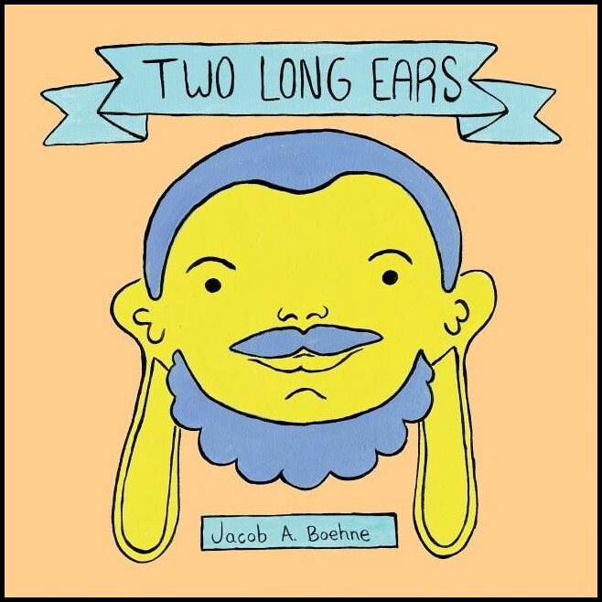 Jacob A. Boehne | Two Long Ears