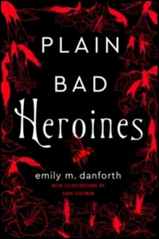 Danforth, Emily | Plain Bad Heroines