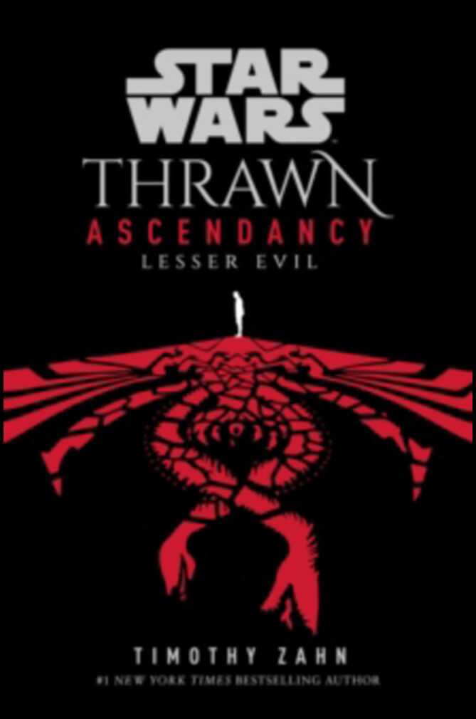 Zahn, Timothy | Star Wars : Thrawn Ascendancy: (Book 3: Lesser Evil)
