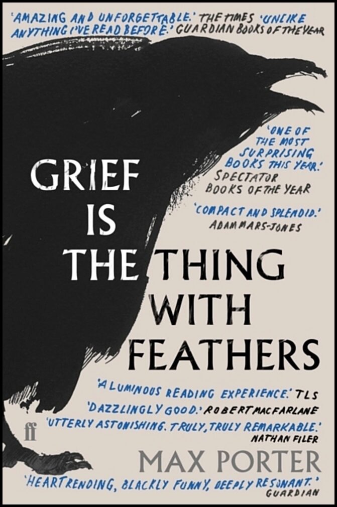 Porter, Max | Grief is the Thing with Feathers