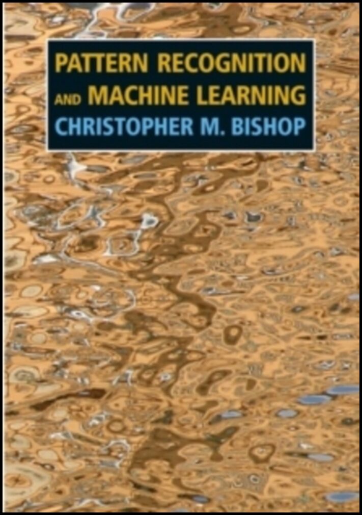 Bishop, Christopher M. | Pattern Recognition and Machine Learning
