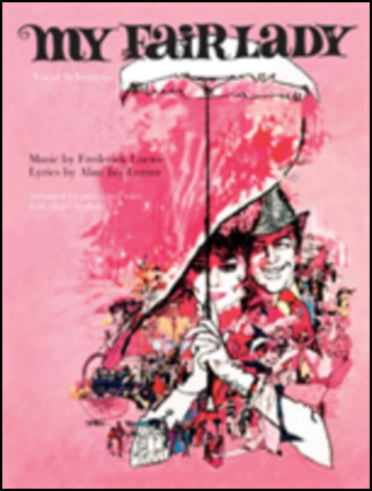 Lerner, A| Loewe, F | My fair lady : (movie vocal selections)