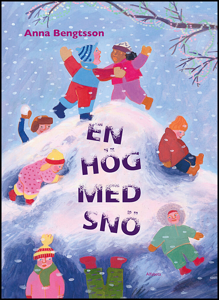 Bengtsson, Anna | En hög med snö