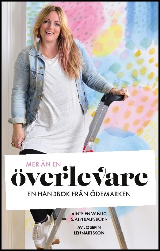 Lennartsson, Josefin | Mer än en överlevare : En handbok från ödemarken