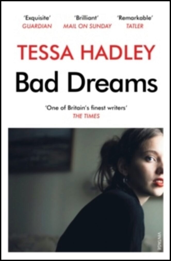 Hadley, Tessa | Bad Dreams and Other Stories