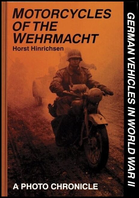 Hinrichsen, Horst | Motorcycles of the wehrmacht : A photo chronicle