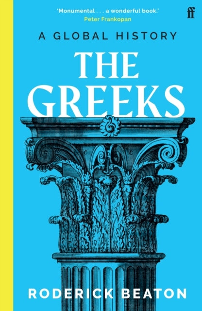 Roderick Beaton, Professor Prof | Greeks : A Global History