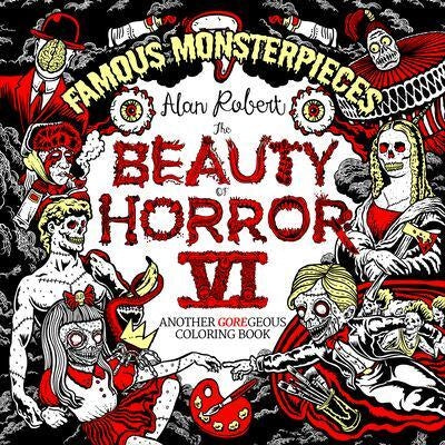 Robert, Alan | The Beauty of Horror 6 : Famous Monsterpieces Coloring Book