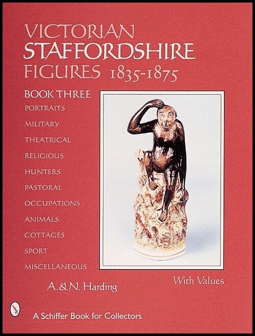 A. &amp | Victorian Staffordshire Figures, 1835-1875