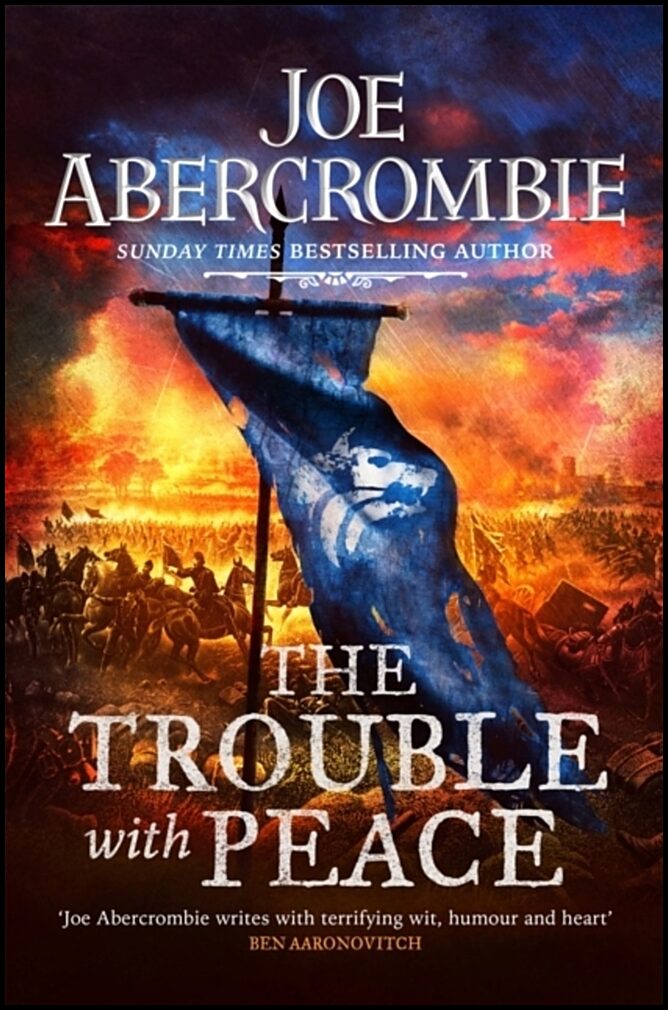 Abercrombie, Joe | The Trouble With Peace