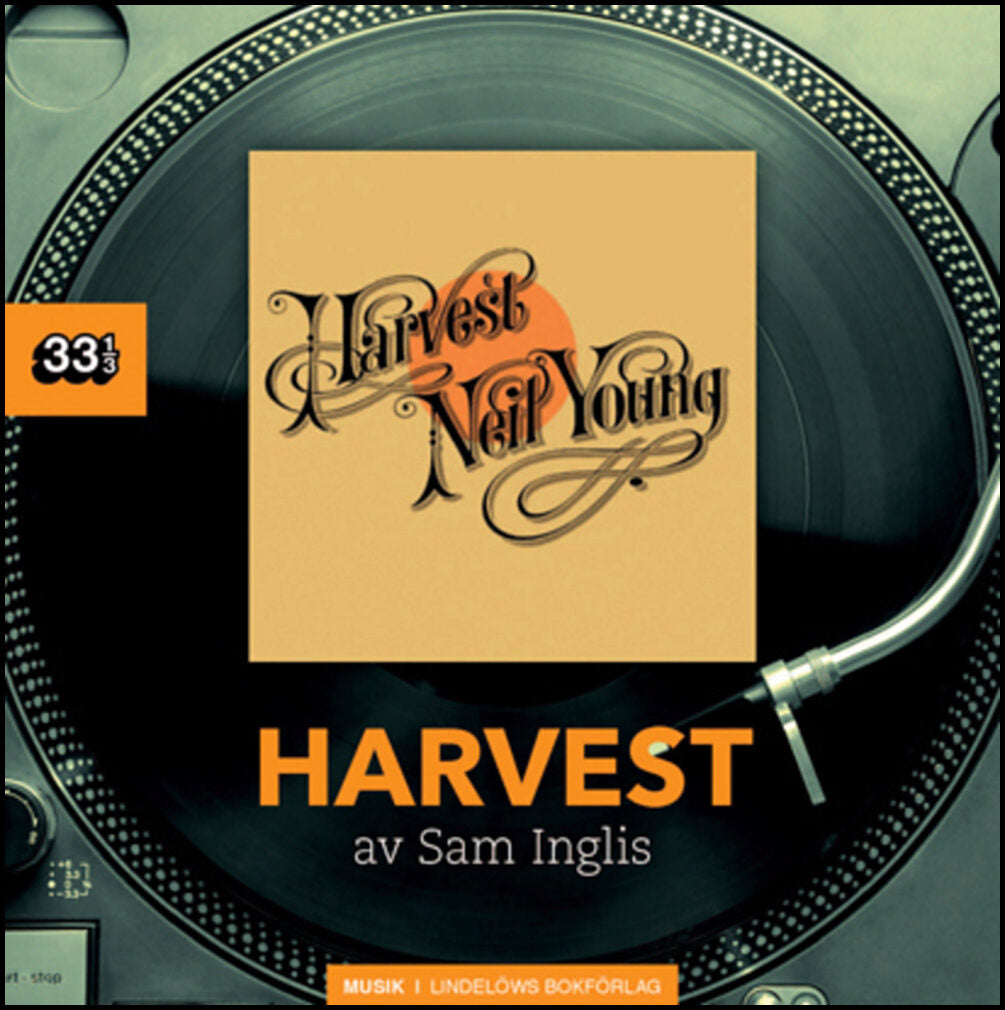 Inglis, Sam | Neil Young : Harvest
