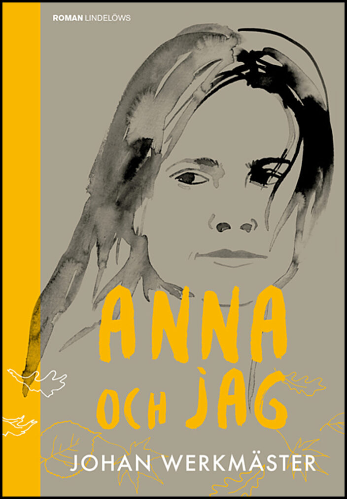 Werkmäster, Johan | Anna och jag : En berättelse om livet, resorna och döden
