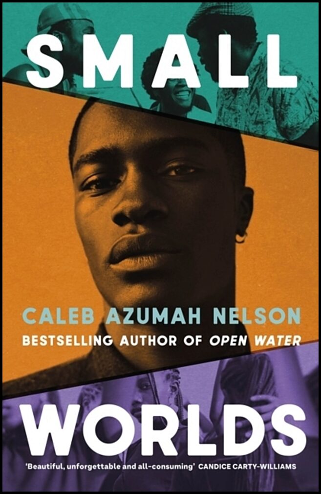 Nelson, Caleb Azumah | Small Worlds