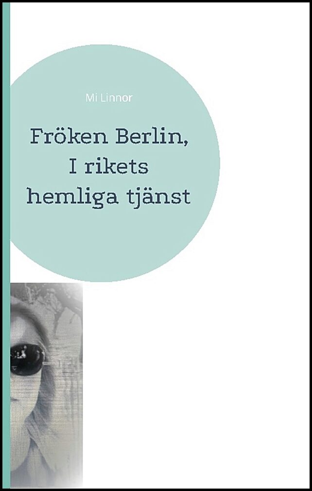 Linnor, Mi | Fröken Berlin : I rikets hemliga tjänst