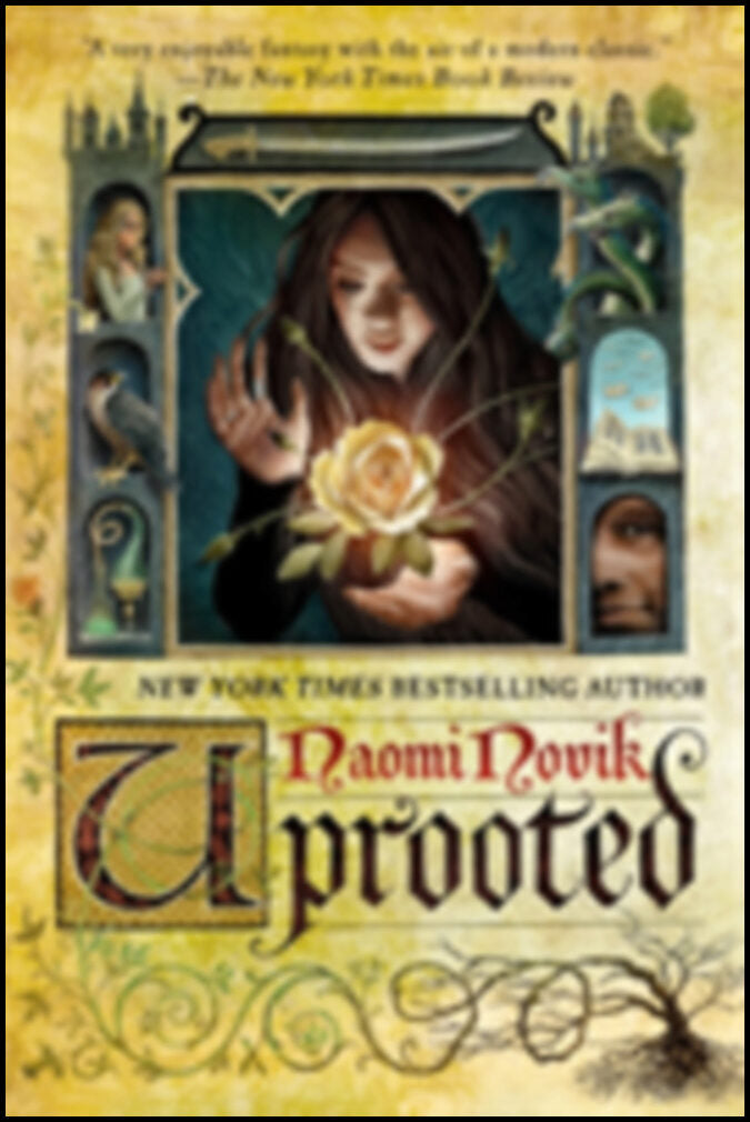 Novik, Naomi | Uprooted