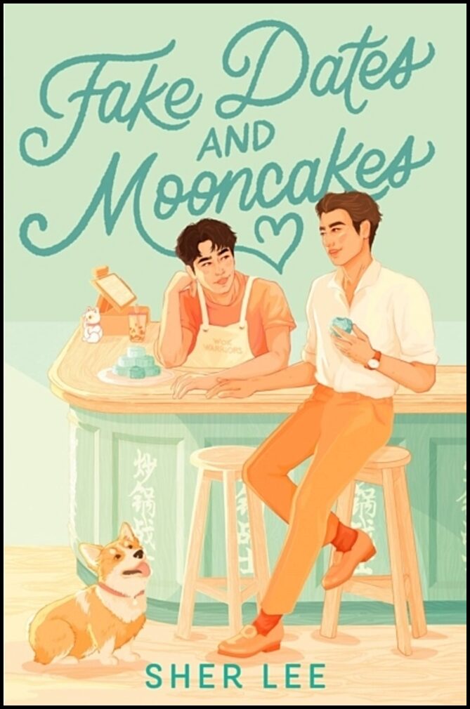Lee, Sher | Fake Dates and Mooncakes