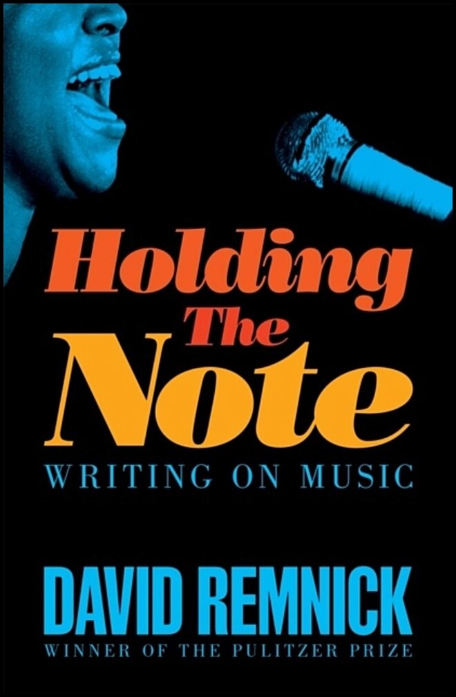 Remnick, David | Holding the Note