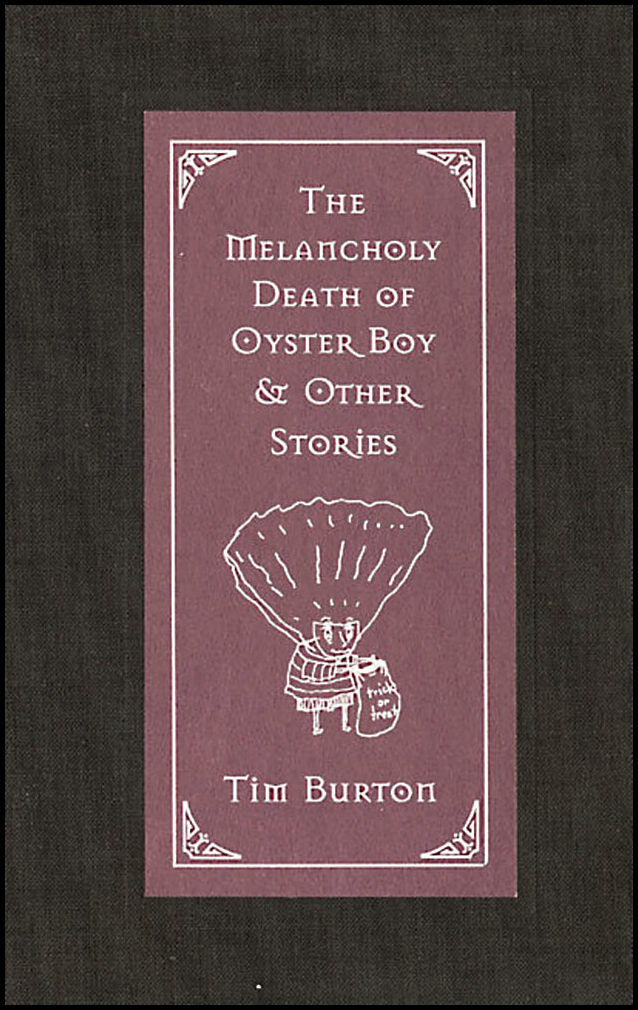 Burton, Tim | Melancholy death of Oyster Boy and other stories