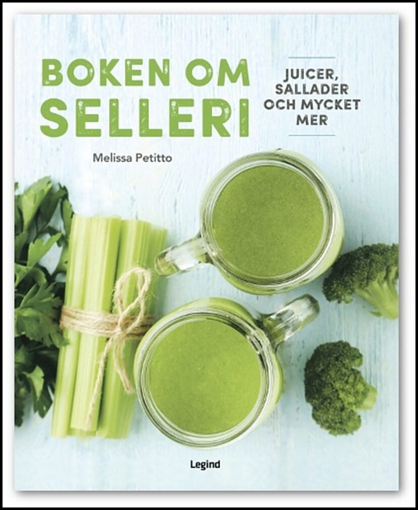 Petitto, Melissa | Boken om selleri : Juicer, sallader och mycket mer