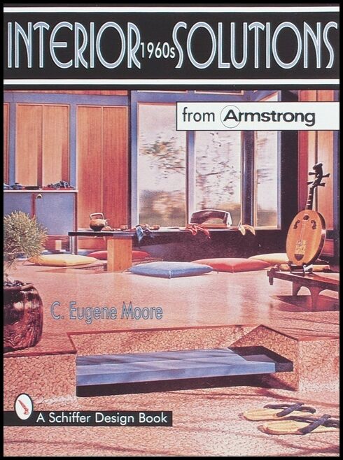 Moore, C.eugene | Interior solutions from armstrong : The 1960s