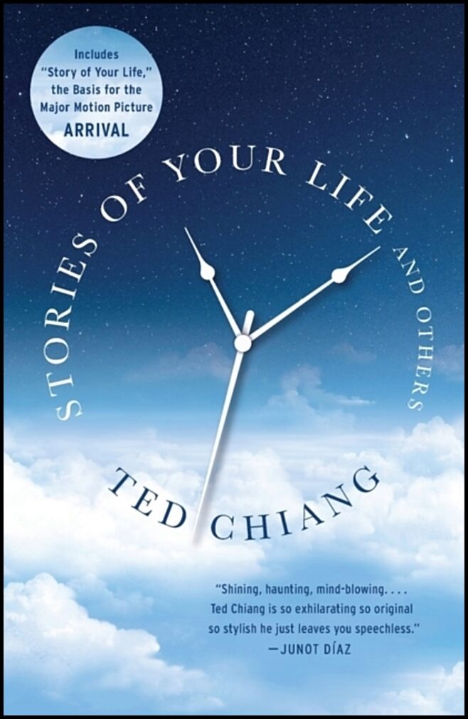 Chiang, Ted | Stories of Your Life and Others