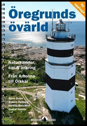 Geijer, Björn| Hellberg, Anders| Benckert, Kerstin | Öregrunds övärld : Från Arholma till Örskär
