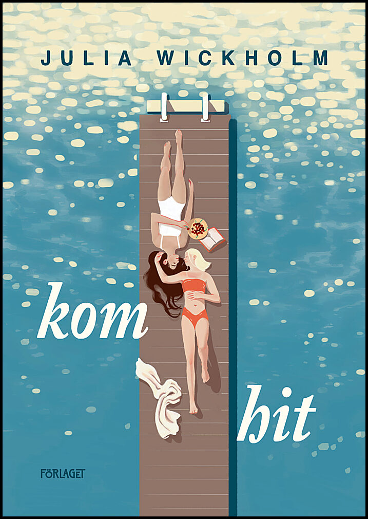 Wickholm, Julia | Kom hit