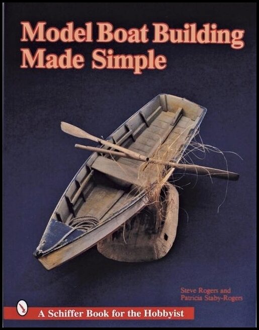 Rogers, Steve | Model boat building made simple