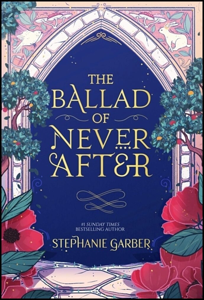 Garber, Stephanie | Ballad of Never After