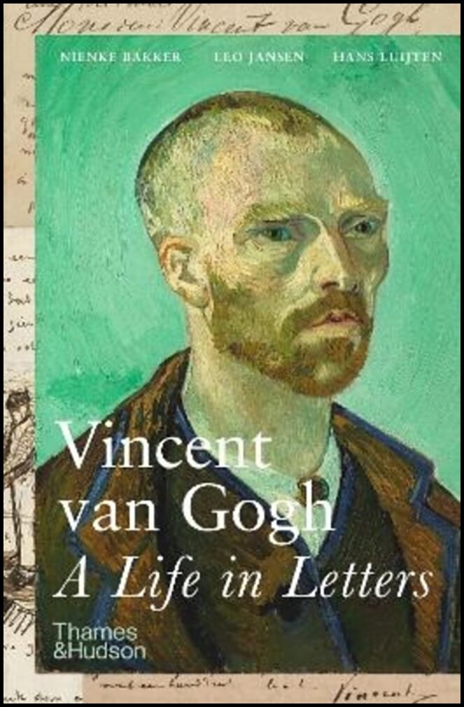 Luijten, Hans [red.] | Vincent van Gogh : A Life in Letters