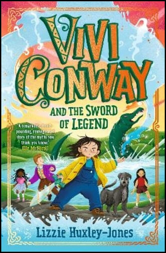 Huxley-Jones, Lizzie | Vivi Conway and the Sword of Legend