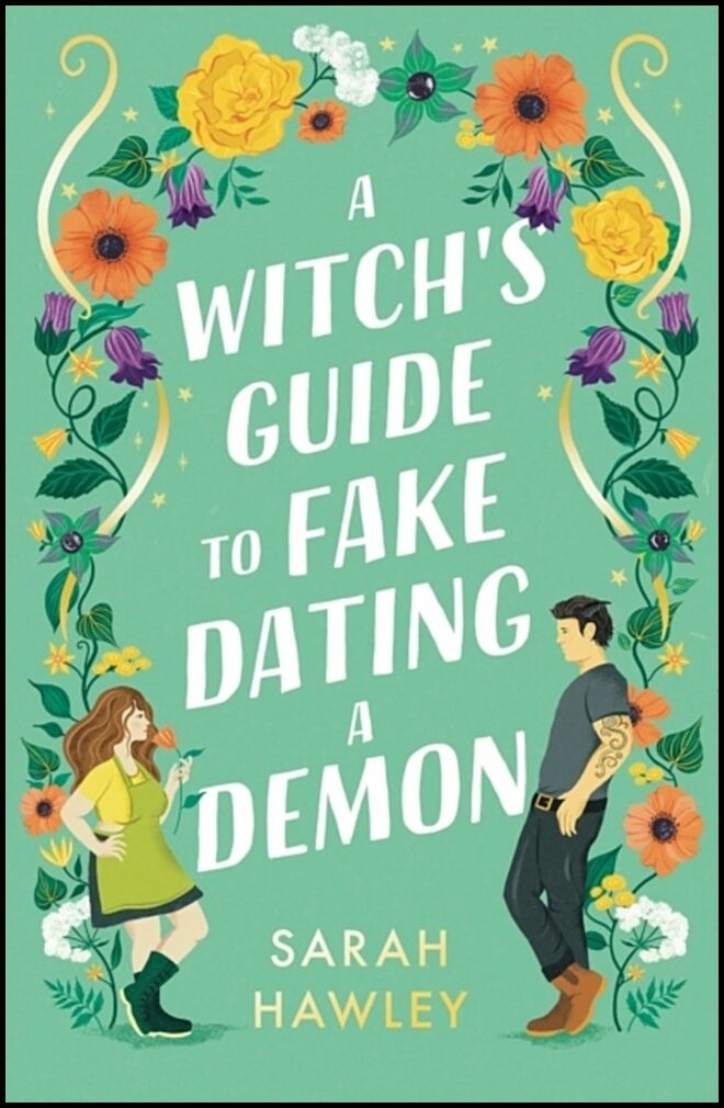 Hawley, Sarah | A Witch's Guide to Fake Dating a Demon