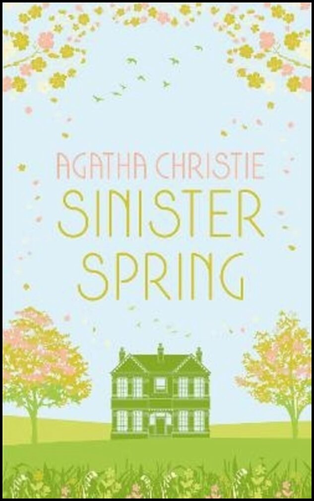 Christie, Agatha | SINISTER SPRING : Murder and Mystery from the Queen of Crime