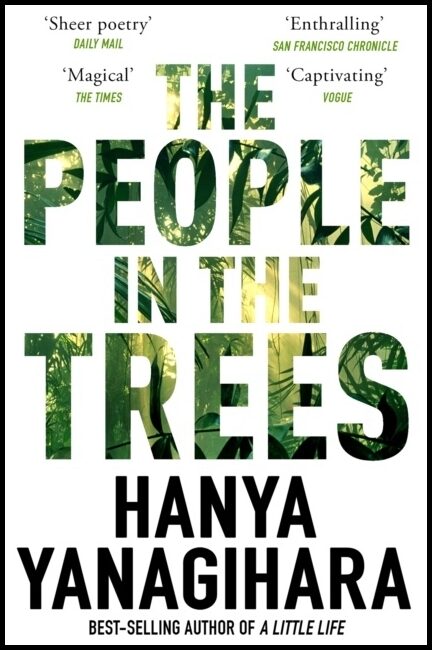 Yanagihara, Hanya | The People in the Trees