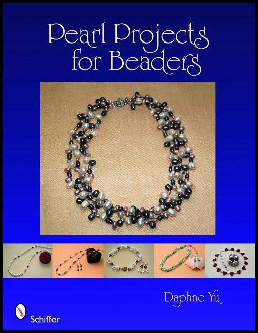 Yu, Daphne | Pearl projects for beaders